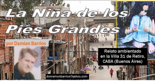 La Niña de los Pies Grandes – Un Cuento «Villero» ambientado en Retiro, Buenos Aires,&nbsp;Argentina